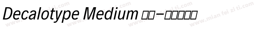 Decalotype Medium 常规字体转换